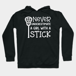 Never Underestimate A Girl With A Stick Lacrosse Player Cute Funny Hoodie